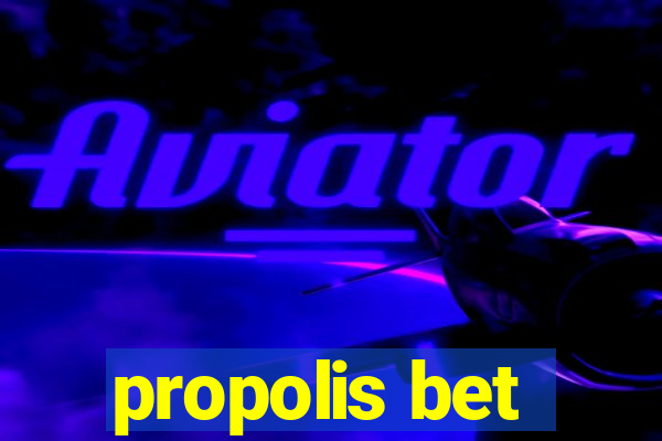 propolis bet